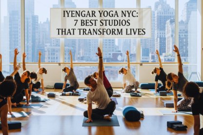 Iyengar Yoga NYC 7 Best Studios That Transform Lives
